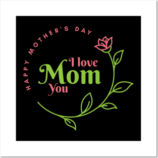 I love you mom Posters and Art